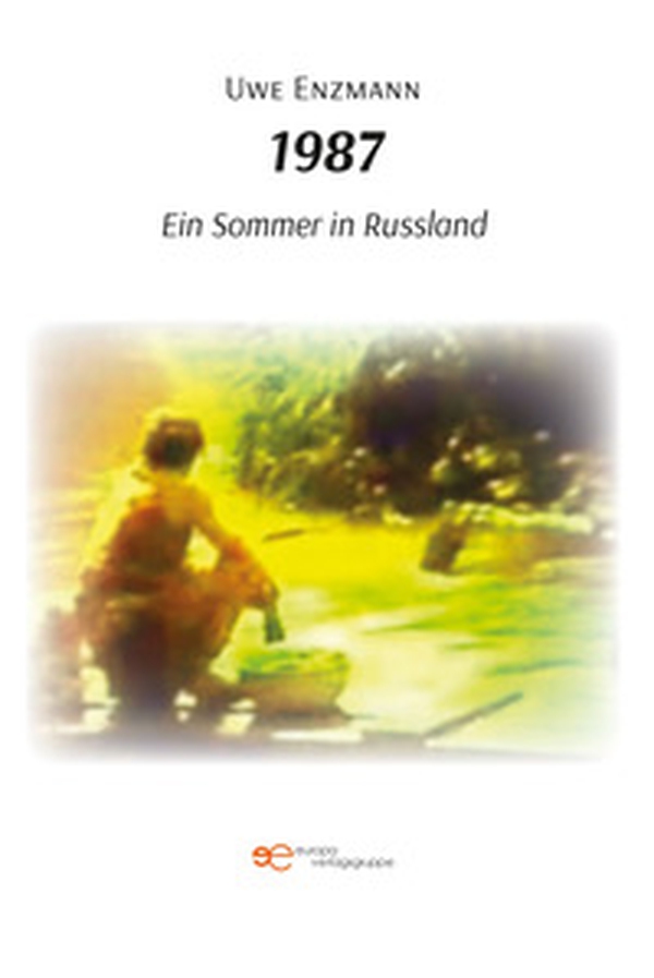 1987. Ein Sommer in Russland - Librerie.coop 1987. Ein Sommer in Russland - Librerie.coop