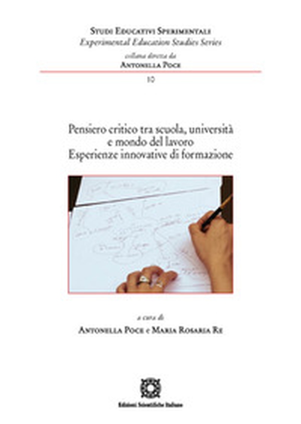 Pensiero critico tra scuola, università e mondo del lavoro. Esperienze innovative di formazione - Librerie.coop Pensiero critico tra scuola, università e mondo del lavoro. Esperienze innovative di formazione - Librerie.coop