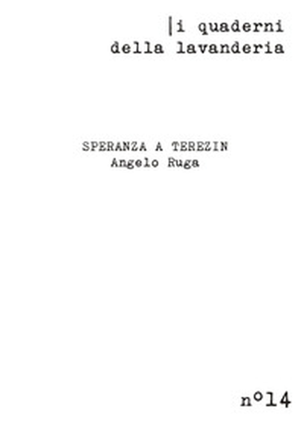 Speranza a Terezin. Angelo Ruga - Librerie.coop Speranza a Terezin. Angelo Ruga - Librerie.coop