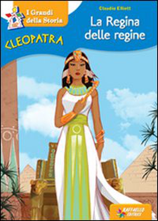 Cleopatra la regina delle regine - Librerie.coop Cleopatra la regina delle regine - Librerie.coop