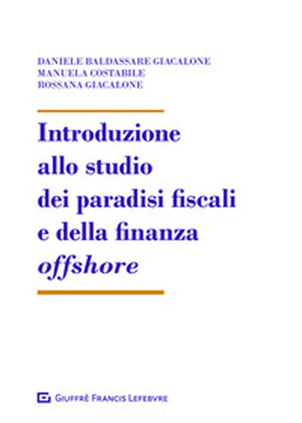 Introduzione allo studio dei paradisi fiscali e della finanza offshore - Librerie.coop Introduzione allo studio dei paradisi fiscali e della finanza offshore - Librerie.coop