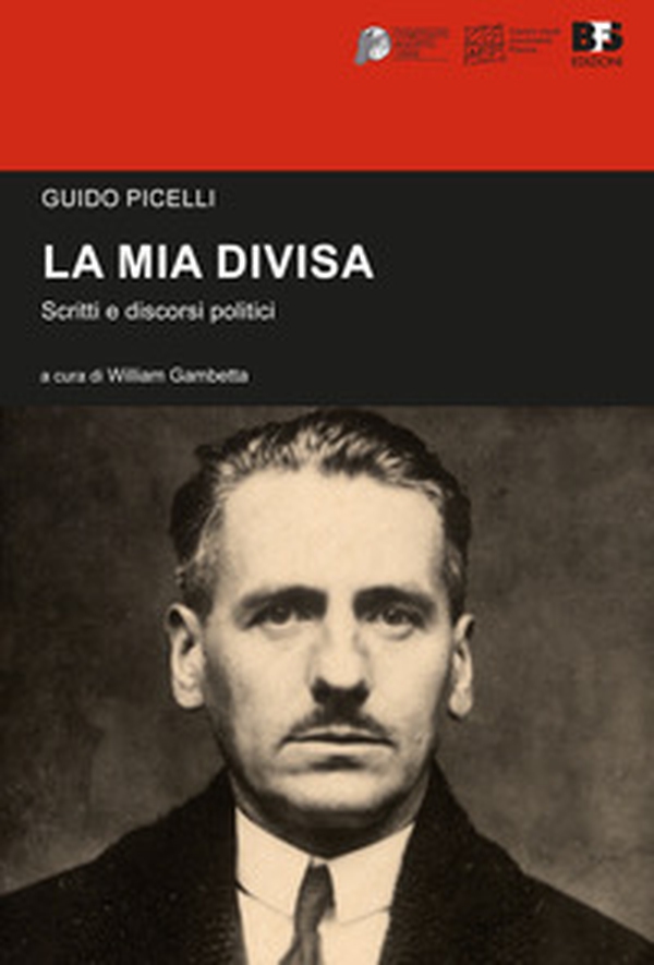 La mia divisa. Scritti e discorsi - Librerie.coop La mia divisa. Scritti e discorsi - Librerie.coop