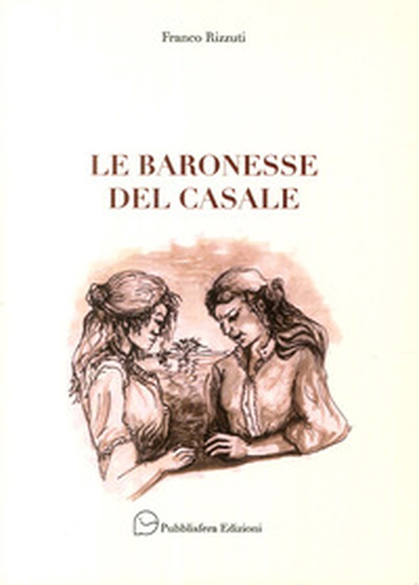 Le baronesse del casale - Librerie.coop Le baronesse del casale - Librerie.coop