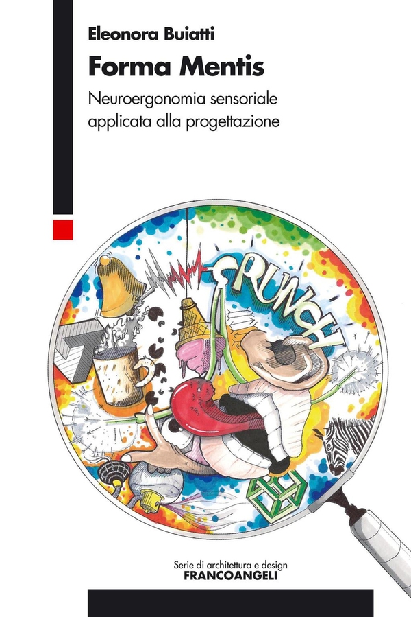 Forma Mentis. Neuroergonomia sensoriale applicata alla progettazione - Librerie.coop Forma Mentis. Neuroergonomia sensoriale applicata alla progettazione - Librerie.coop