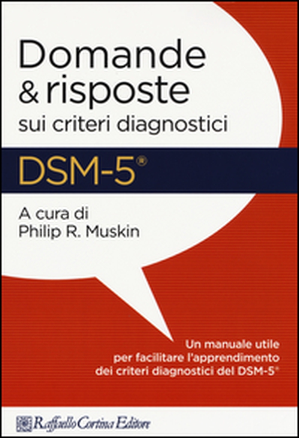 DSM-5. Domande e risposte sui criteri diagnostici - Librerie.coop DSM-5. Domande e risposte sui criteri diagnostici - Librerie.coop