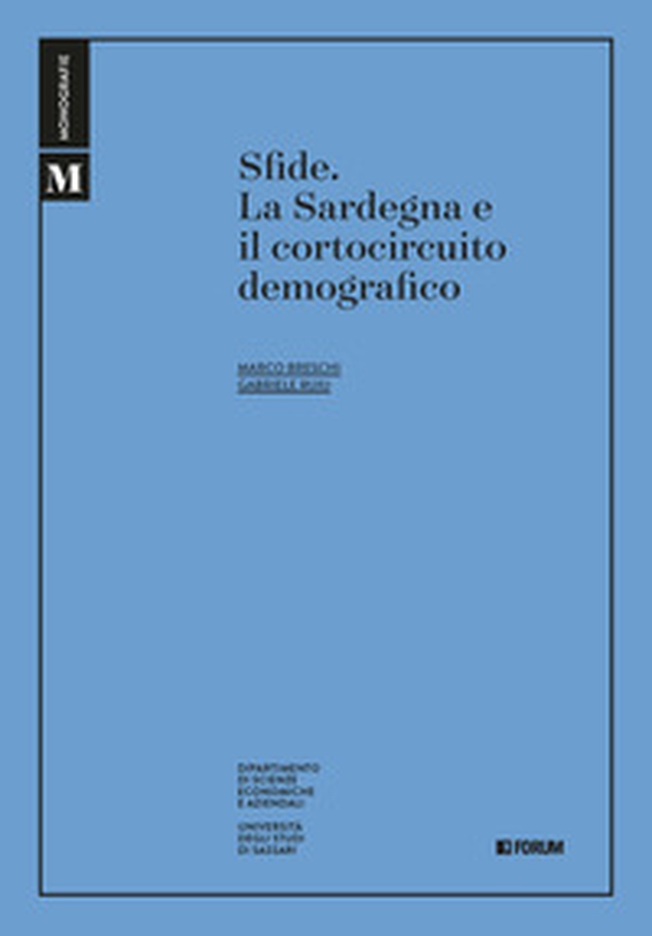 Sfide. La Sardegna e il cortocircuito demografico - Librerie.coop Sfide. La Sardegna e il cortocircuito demografico - Librerie.coop
