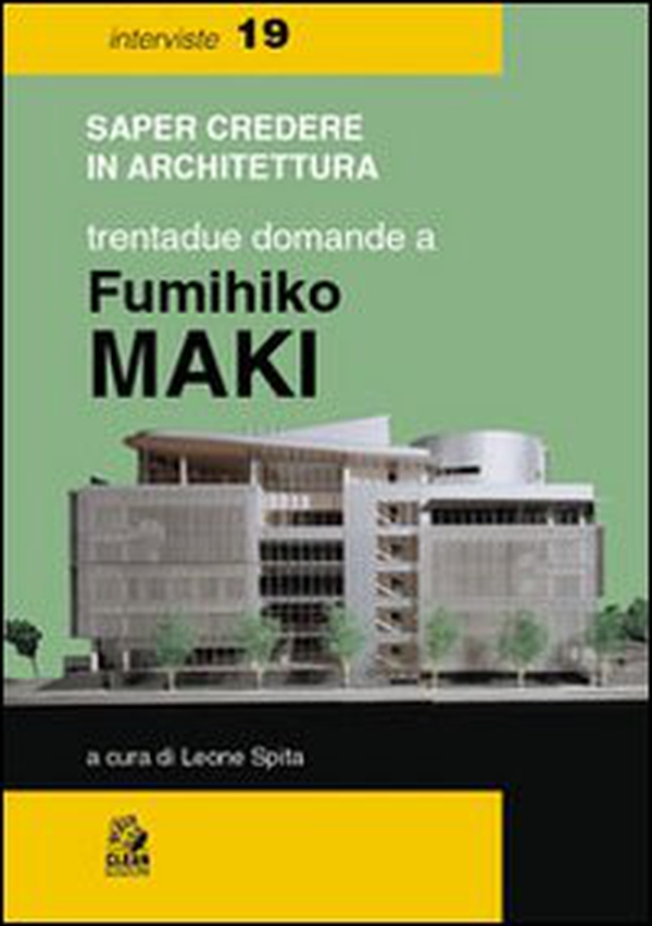 Trentadue domande a Fumihiko Maki - Librerie.coop Trentadue domande a Fumihiko Maki - Librerie.coop