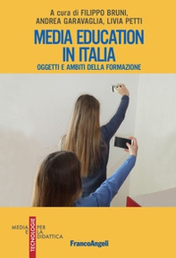 Media education in Italia. Oggetti e ambiti della formazione - Librerie.coop
