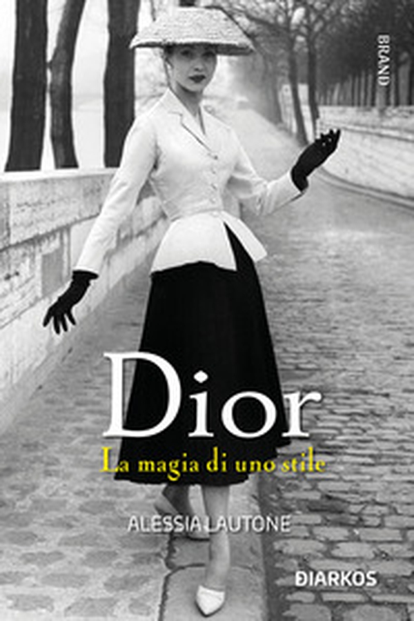 Dior. La magia di uno stile - Librerie.coop Dior. La magia di uno stile - Librerie.coop