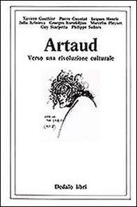 Artaud. Verso una rivoluzione culturale - Librerie.coop