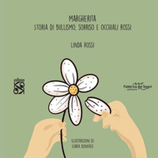 Margherita. Storia di bullismo, sorrisi e occhiali rossi - Librerie.coop Margherita. Storia di bullismo, sorrisi e occhiali rossi - Librerie.coop