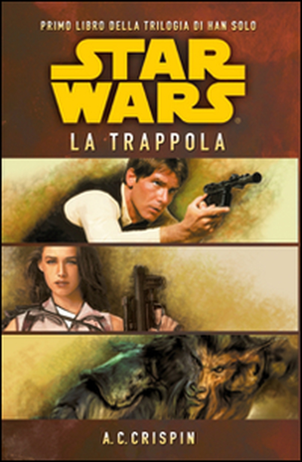 Star Wars. La trappola. La trilogia di Han Solo - Librerie.coop Star Wars. La trappola. La trilogia di Han Solo - Librerie.coop