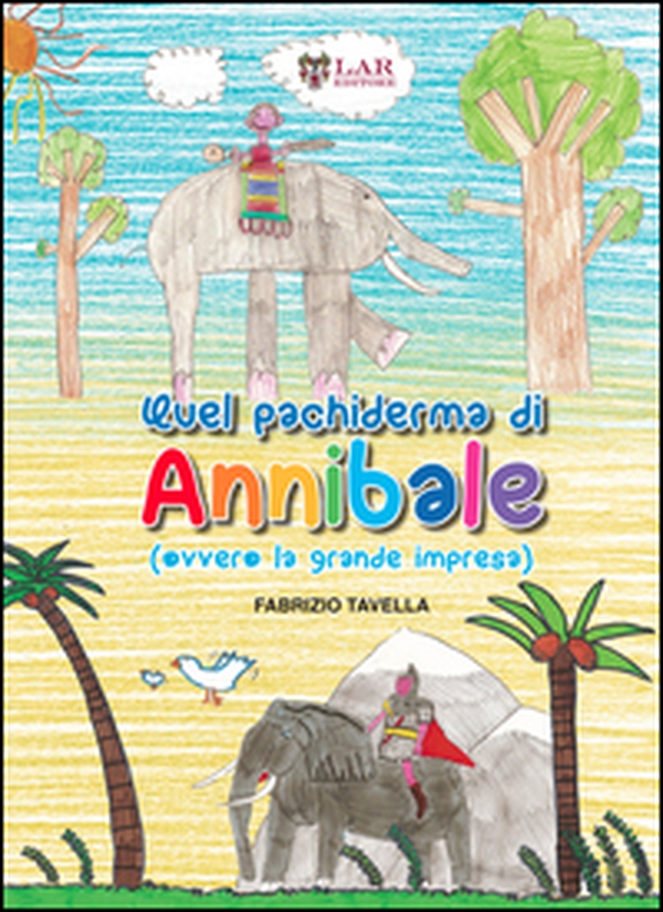 Quel pachiderma di Annibale (ovvero la grande impresa) - Librerie.coop Quel pachiderma di Annibale (ovvero la grande impresa) - Librerie.coop