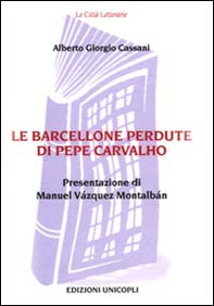 Le Barcellone perdute di Pepe Carvalho - Librerie.coop