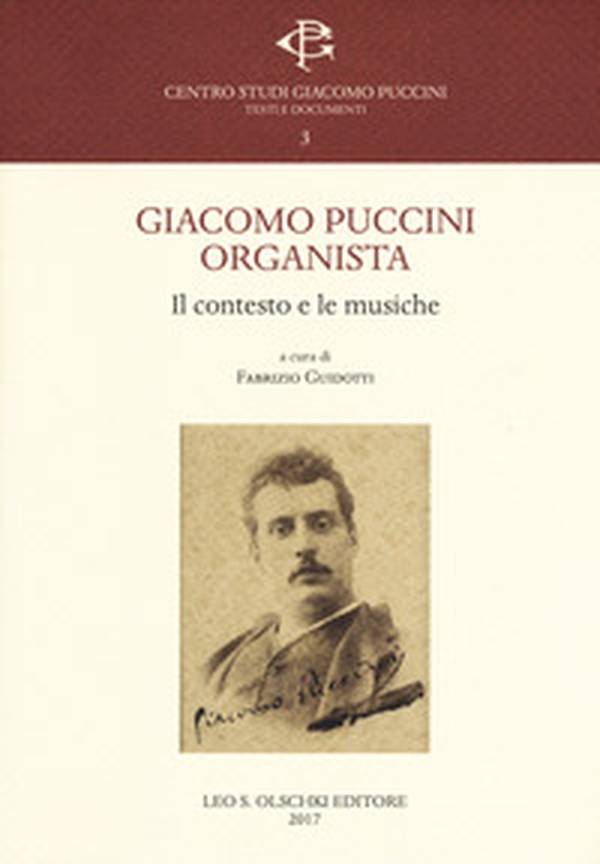 Giacomo Puccini organista. Il contesto e le musiche - Librerie.coop Giacomo Puccini organista. Il contesto e le musiche - Librerie.coop