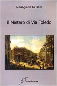 Il mistero di via Toledo - Librerie.coop