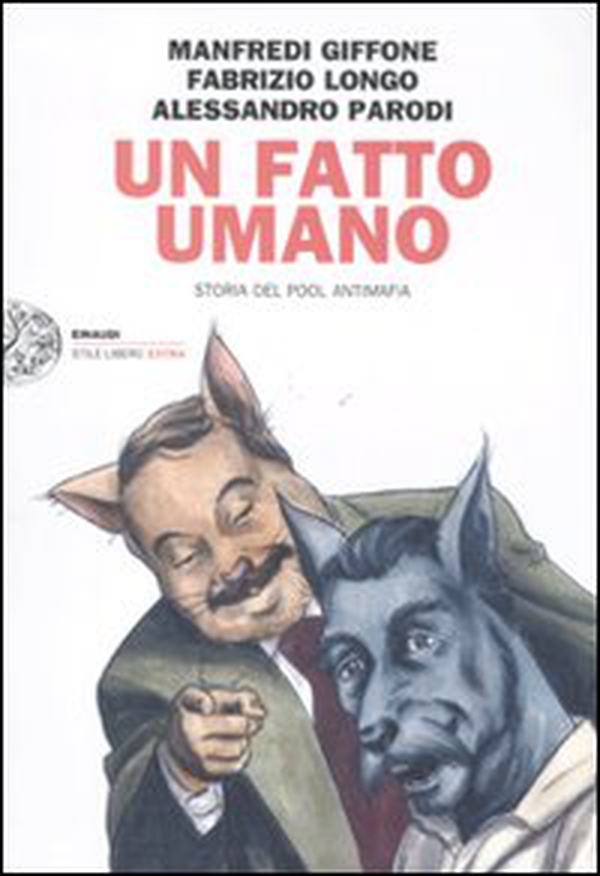 Un fatto umano. Storia del pool antimafia - Librerie.coop Un fatto umano. Storia del pool antimafia - Librerie.coop