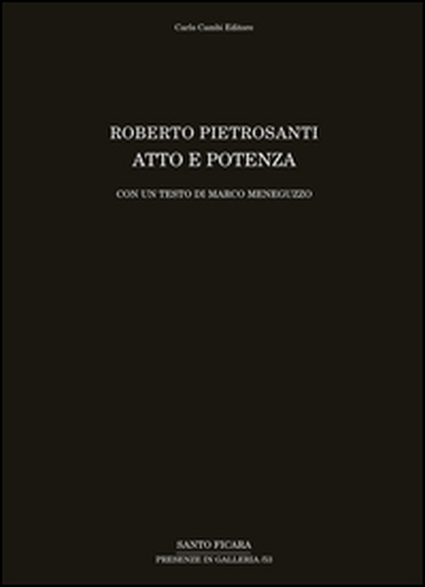 Roberto Pietrosanti. Atto e potenza - Librerie.coop Roberto Pietrosanti. Atto e potenza - Librerie.coop