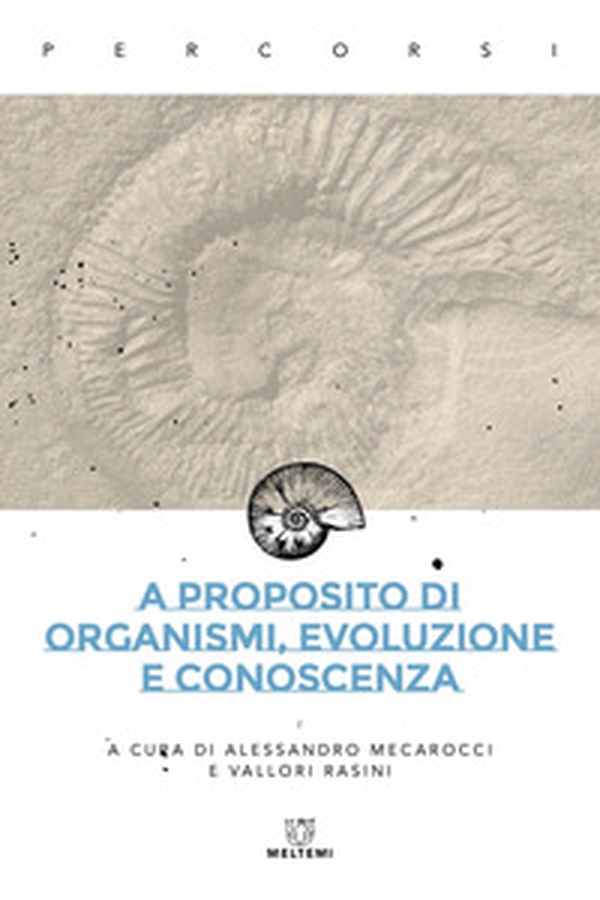 A proposito di organismi, evoluzione e conoscenza - Librerie.coop A proposito di organismi, evoluzione e conoscenza - Librerie.coop