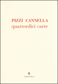 Pizzi Cannella. Quattordici carte - Librerie.coop