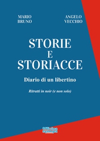 Storie e storiacce. Diario di un libertino. Ritratti in noir (e non solo) - Librerie.coop