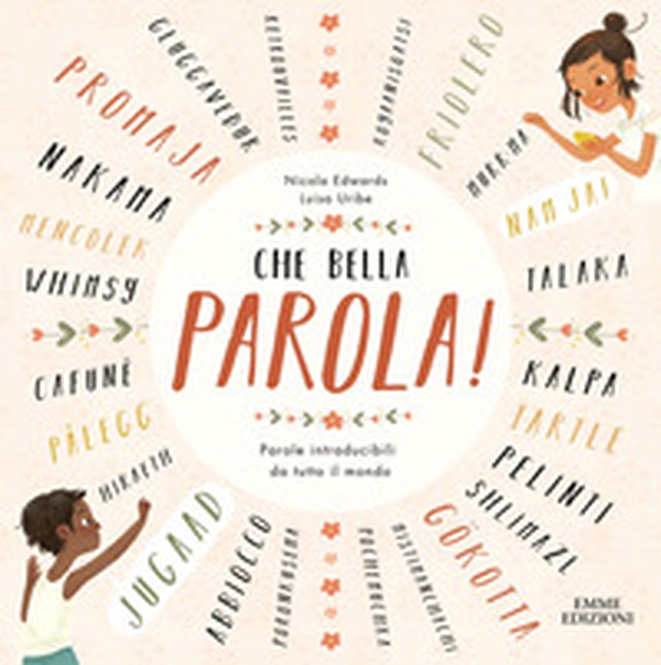 Che bella parola! Parole intraducibili da tutto il mondo - Librerie.coop Che bella parola! Parole intraducibili da tutto il mondo - Librerie.coop