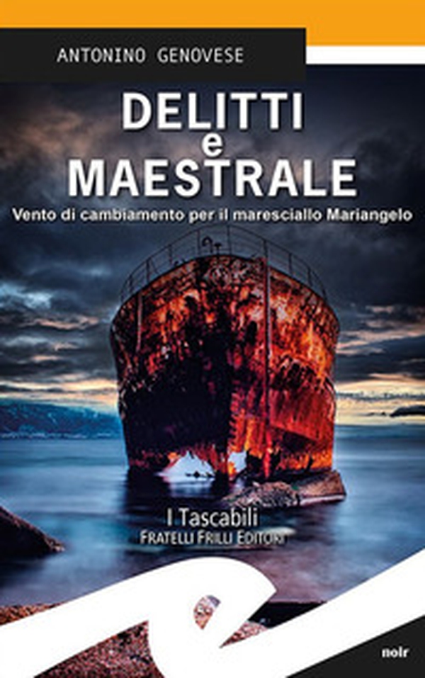 Delitti e maestrale. Vento di cambiamento per il maresciallo Mariangelo - Librerie.coop Delitti e maestrale. Vento di cambiamento per il maresciallo Mariangelo - Librerie.coop