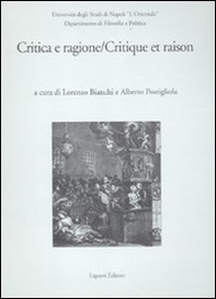 Critica e ragione-Critique e raison. Atti del Convegno (Napoli, 14-15 novembre 2008) - Librerie.coop