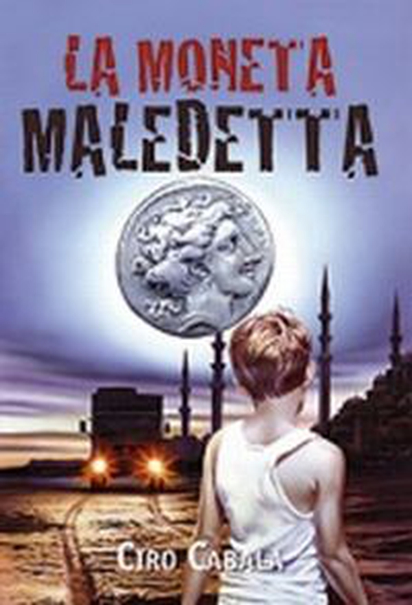 La moneta maledetta - Librerie.coop La moneta maledetta - Librerie.coop