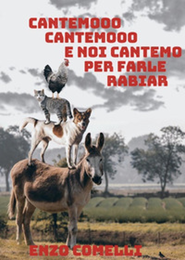 Cantemo, cantemo e noi cantemo per farle rabiar - Librerie.coop Cantemo, cantemo e noi cantemo per farle rabiar - Librerie.coop