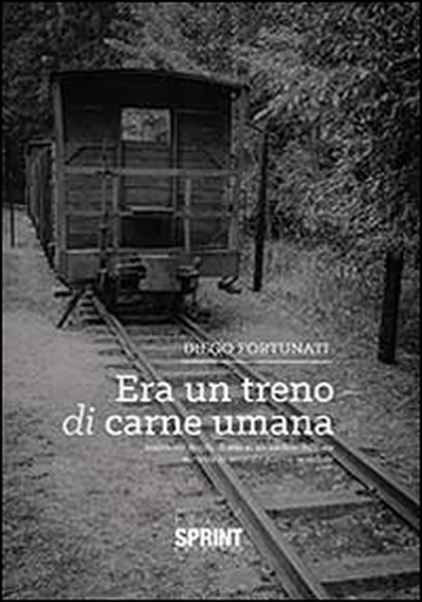 Era un treno di carne umana - Librerie.coop Era un treno di carne umana - Librerie.coop