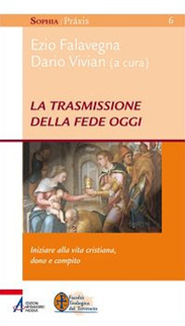 La trasmissione della fede oggi. Iniziare alla vita cristiana, dono e compito - Librerie.coop La trasmissione della fede oggi. Iniziare alla vita cristiana, dono e compito - Librerie.coop
