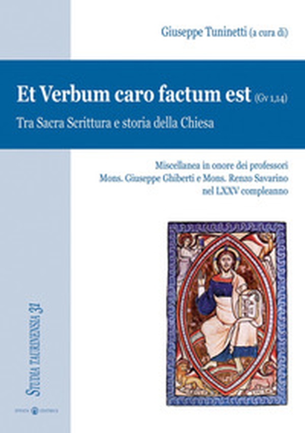 Et Verbum caro factum est (Gv 1,14). Tra Sacra Scrittura e storia della Chiesa - Librerie.coop Et Verbum caro factum est (Gv 1,14). Tra Sacra Scrittura e storia della Chiesa - Librerie.coop