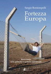 Fortezza Europa. Breve storia delle politiche migratorie continentali - Librerie.coop