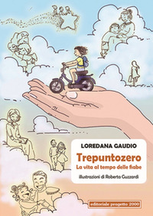 Trepuntozero. La vita al tempo delle fiabe - Librerie.coop Trepuntozero. La vita al tempo delle fiabe - Librerie.coop