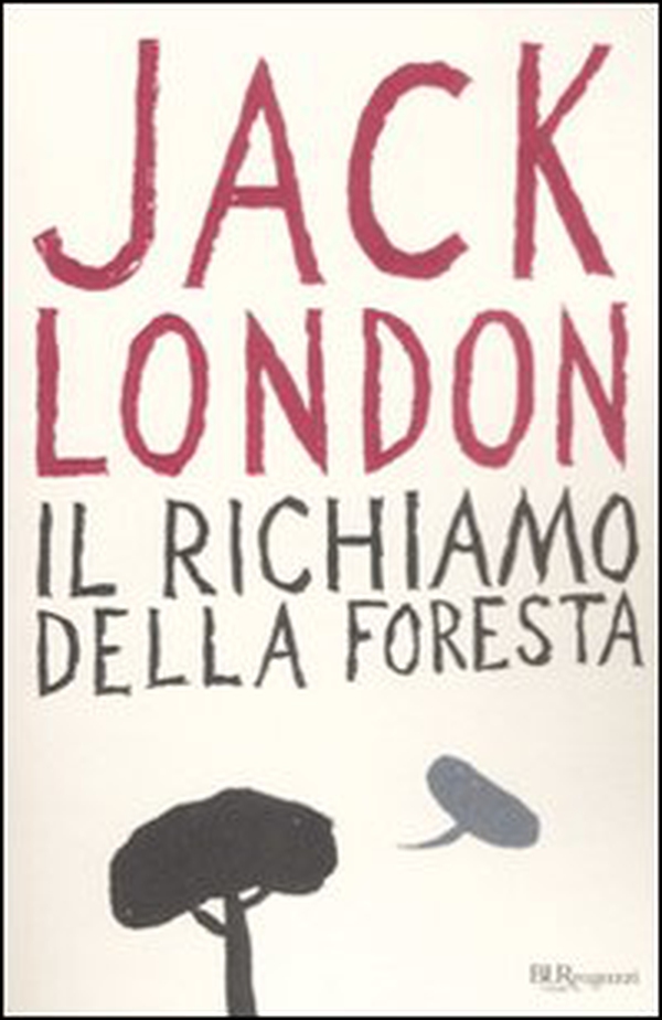 Il richiamo della foresta - Librerie.coop Il richiamo della foresta - Librerie.coop