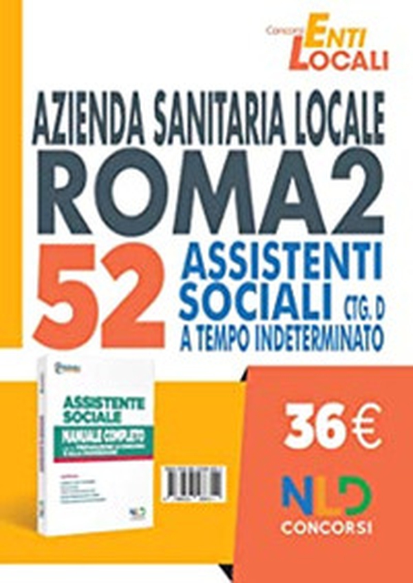 Concorso Asl Roma 2. Manuale completo per il concorso di 52 assistenti sociali Ctg D a tempo indeterminato - Librerie.coop Concorso Asl Roma 2. Manuale completo per il concorso di 52 assistenti sociali Ctg D a tempo indeterminato - Librerie.coop