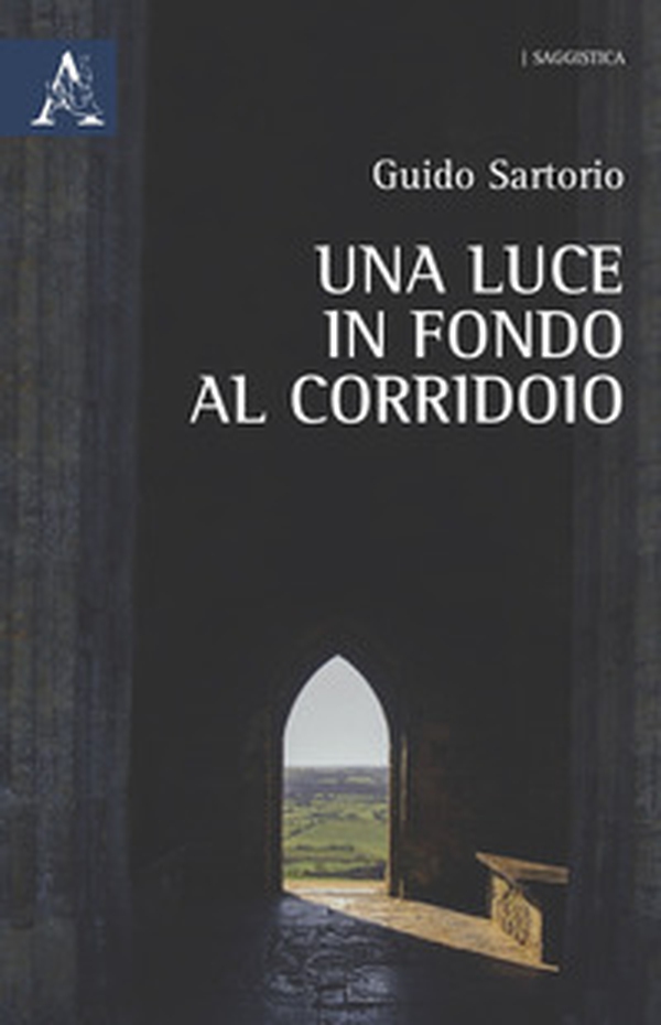 Una luce in fondo al corridoio - Librerie.coop Una luce in fondo al corridoio - Librerie.coop