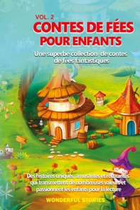 Contes de fées pour enfants. Une superbe collection de contes de fées fantastiques - Vol. 2 - Librerie.coop