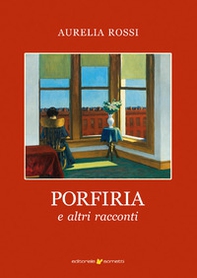 Porfiria e altri racconti - Librerie.coop