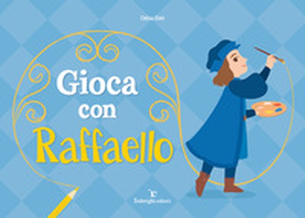 Gioca con Raffaello - Librerie.coop Gioca con Raffaello - Librerie.coop