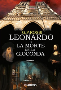 Leonardo e la morte della Gioconda - Librerie.coop