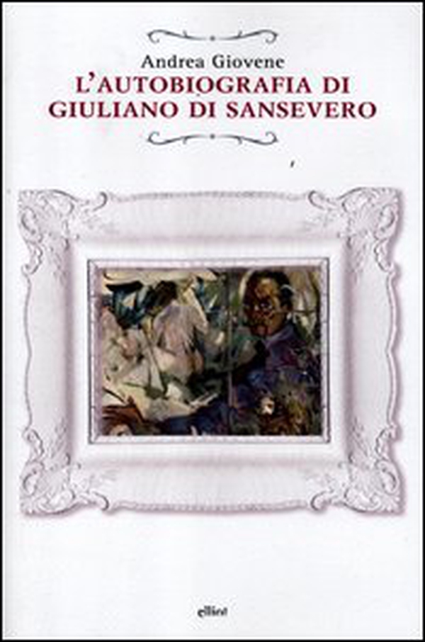 L'autobiografia di Giuliano di Sansevero - Librerie.coop L'autobiografia di Giuliano di Sansevero - Librerie.coop