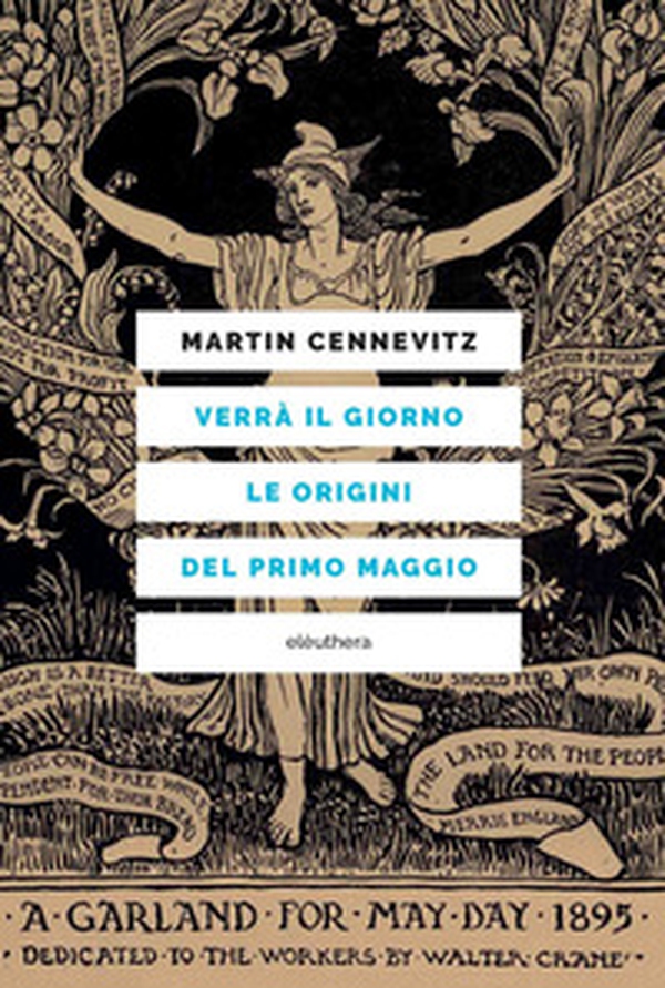 Verrà il giorno. Le origini del primo maggio - Librerie.coop Verrà il giorno. Le origini del primo maggio - Librerie.coop