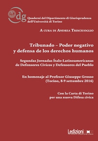 Tribunado-Poder negativo y defensa de los derechos humanos. Segundas jornadas Ítalo-Latinoamericanas de Defensores Cívicos y Defensores del Pueblo - Librerie.coop