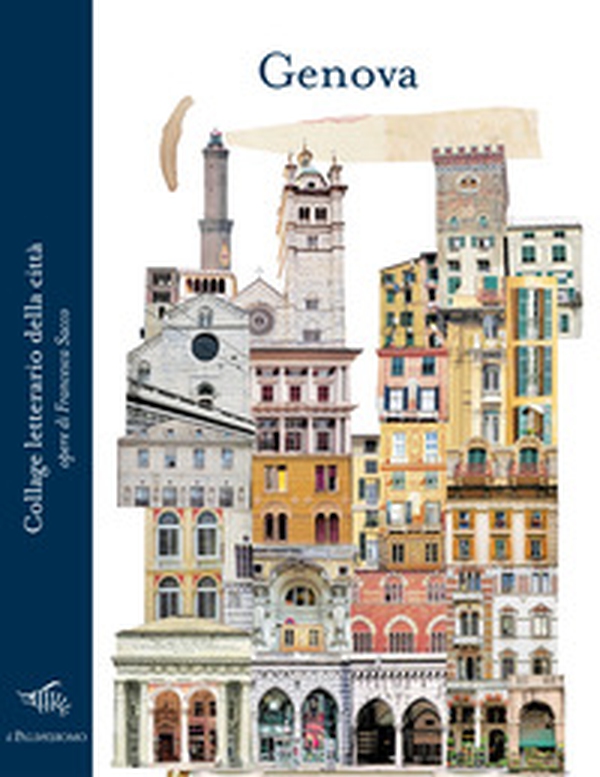 Genova. Collage letterario della città - Librerie.coop Genova. Collage letterario della città - Librerie.coop