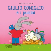 Giulio Coniglio e i pulcini - Librerie.coop