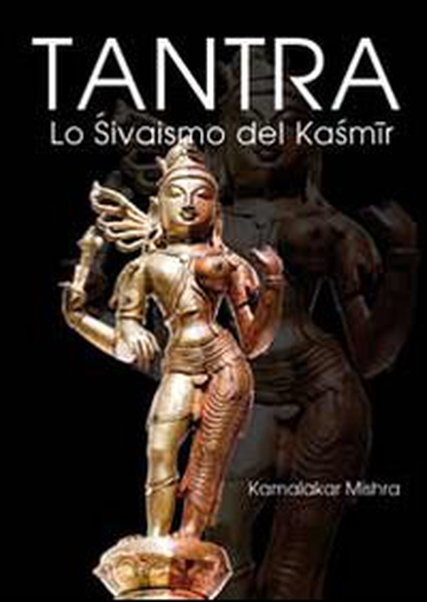 Tantra. Lo shivaismo del Kashmir - Librerie.coop Tantra. Lo shivaismo del Kashmir - Librerie.coop