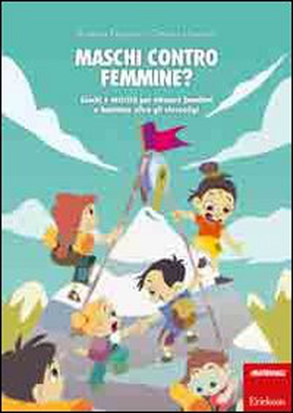 Maschi contro femmine? Giochi e attività per educare bambini e bambine oltre gli stereotipi - Librerie.coop Maschi contro femmine? Giochi e attività per educare bambini e bambine oltre gli stereotipi - Librerie.coop