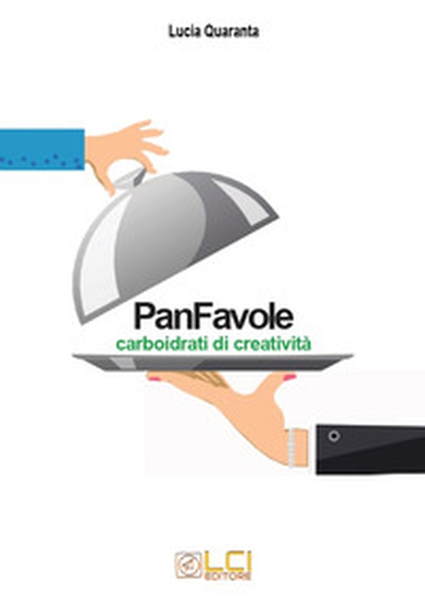 PanFavole. Carboidrati di creatività - Librerie.coop PanFavole. Carboidrati di creatività - Librerie.coop